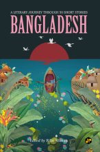 Bangladesh: A Literary Journey Through 50 Short Stories